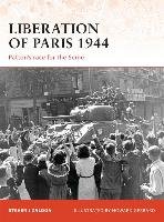 Liberation of Paris 1944: Patton S Race for the Seine Zaloga Steven J.
