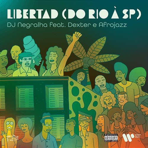 Libertad (Do Rio à SP) DJ Negralha feat. Afrojazz, Dexter
