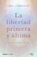 Libertad Primera Y Ultima, La(9788499087467) Debolsillo