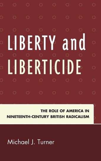Liberty and Liberticide Turner Michael J.
