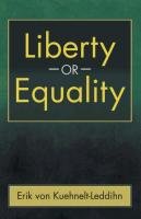 Liberty or Equality Kuehnelt-Leddihn Erik
