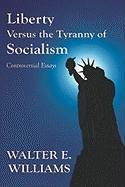 Liberty Vs Tyranny Williams Walter E.