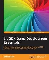 LibGDX Game Development Essentials Bose Juwal