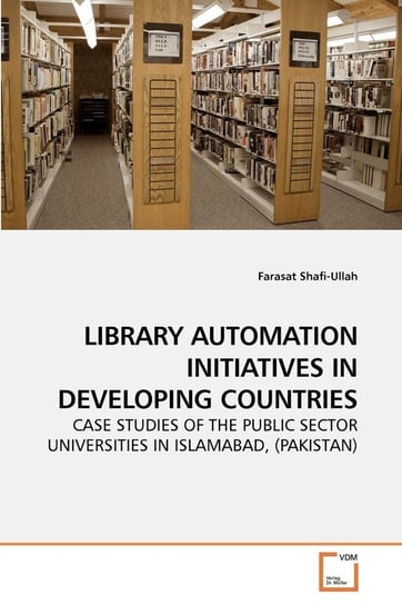 LIBRARY AUTOMATION INITIATIVES IN DEVELOPING COUNTRIES Shafi-Ullah Farasat