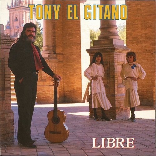 Libre Tony El Gitano