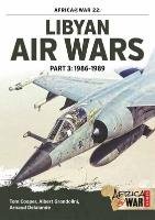Libyan Air Wars Part 3: 1985-1989 Delande Arnaud
