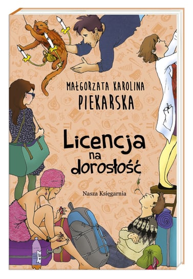 Licencja na dorosłość Piekarska Małgorzata Karolina