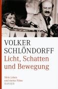 Licht, Schatten und Bewegung Schlondorff Volker