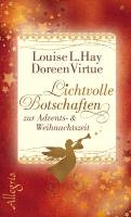 Lichtvolle Botschaften zur Advents- und Weihnachtszeit Virtue Doreen, Hay Louise