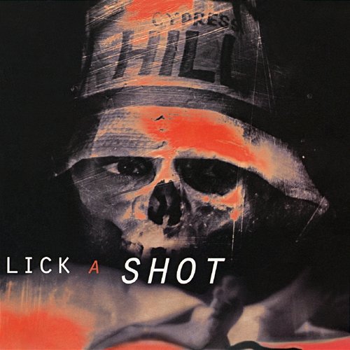 Lick a Shot - EP Cypress Hill