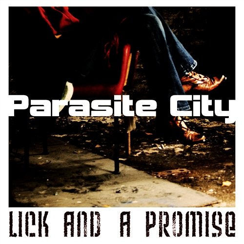 Lick And a Promise Parasite City