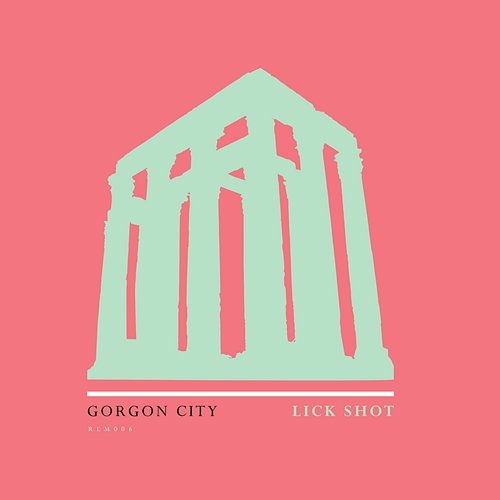 Lick Shot Gorgon City