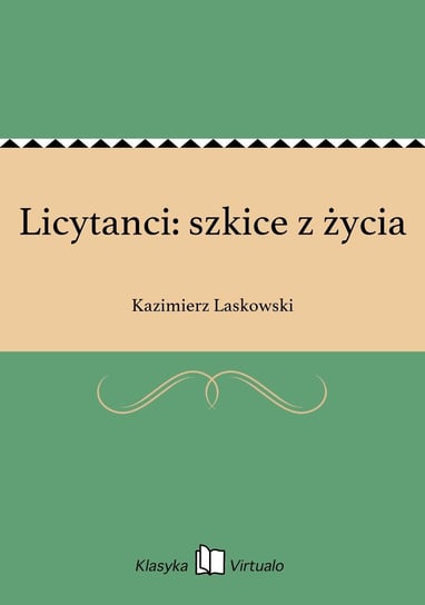 Licytanci: szkice z życia Laskowski Kazimierz