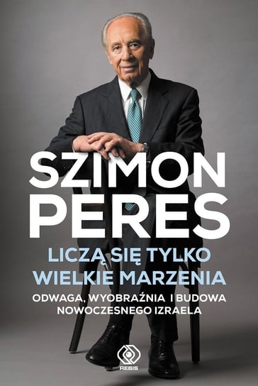 Liczą się tylko wielkie marzenia Peres Szimon