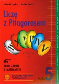 Liczę z Pitagorasem 5. Zbiór zadań z matematyki Łęska Wanda, Łęski Stefan
