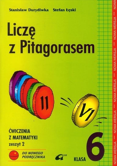 Liczę z Pitagorasem 6. Ćwiczenia. Zeszyt 2 Durydiwka Stanisław, Łęski Stefan