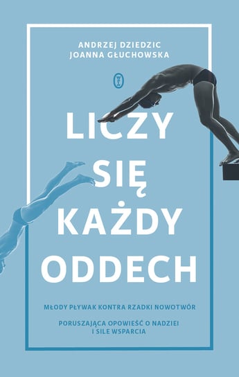 Liczy się każdy oddech Dziedzic Andrzej, Głuchowska Joanna