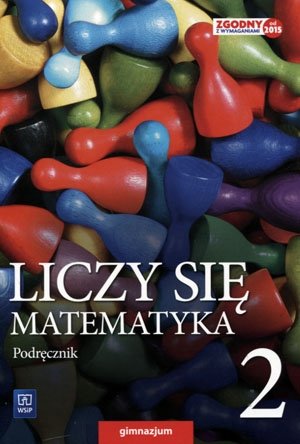 Liczy się matematyka. Podręcznik. Klasa 2. Gimnazjum Makowski Adam, Masłowski Tomasz, Toruńska Anna