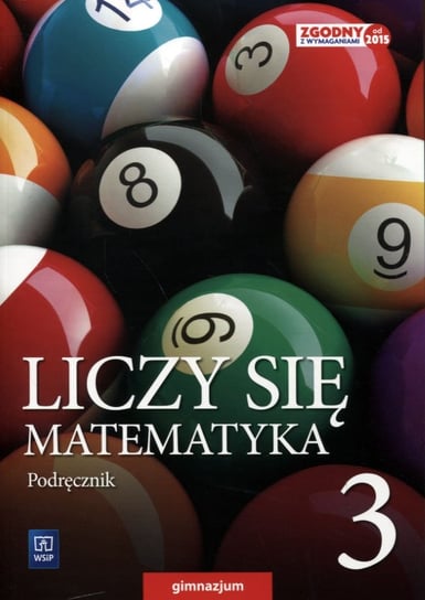 Liczy się matematyka. Podręcznik. Klasa 3. Gimnazjum Makowski Adam, Masłowski Tomasz, Toruńska Anna