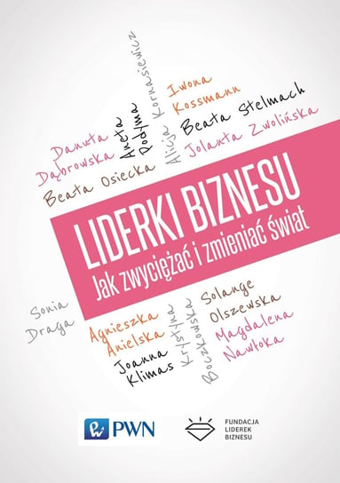 Liderki biznesu. Jak zwyciężać i zmieniać świat - ebook mobi Opracowanie zbiorowe