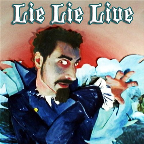 Lie Lie Live Serj Tankian