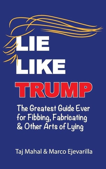 Lie Like Trump Mahal Taj