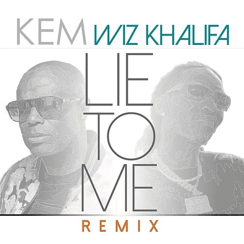 Lie To Me Kem, Wiz Khalifa