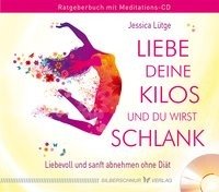 Liebe deine Kilos und du wirst schlank Lutge Jessica