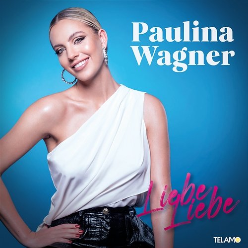 Liebe Liebe Paulina Wagner