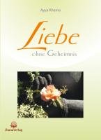 Liebe ohne Geheimnis Khema Ayya