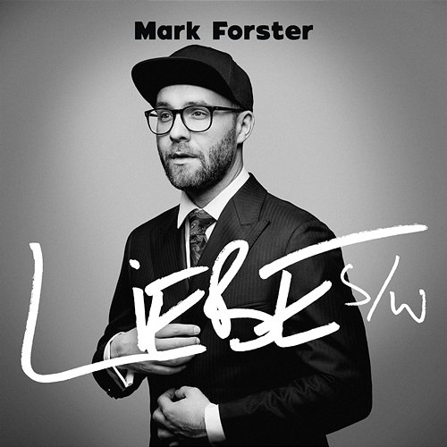 LIEBE s/w Mark Forster