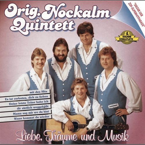 Liebe, Träume und Musik Nockalm Quintett