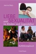 Liebe und Sexualität im Kindes- und Jugendalter Meijs Jeanne