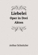Liebelei: Oper in Drei Akten (German Edition) Schnitzler Arthur