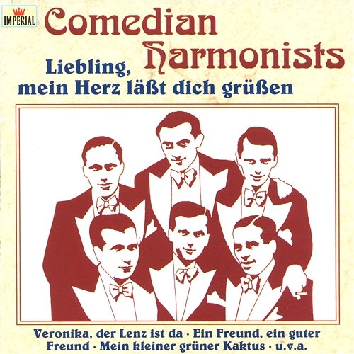 Liebeling, Mein Herz Lässt Dich Grüssen The Comedian Harmonists