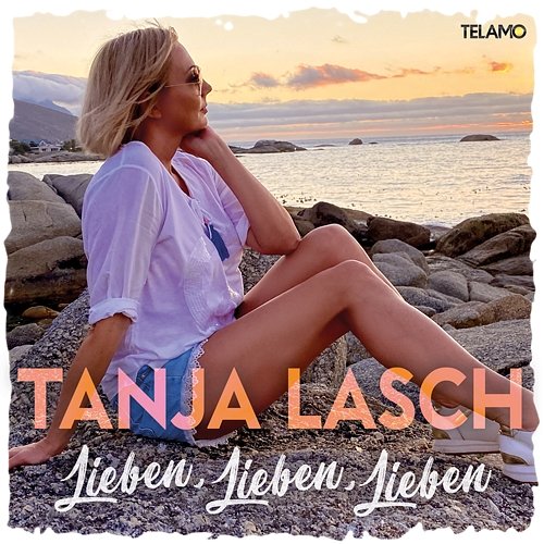 Lieben, Lieben, Lieben Tanja Lasch
