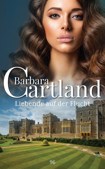 Liebende auf der Flucht Cartland Barbara