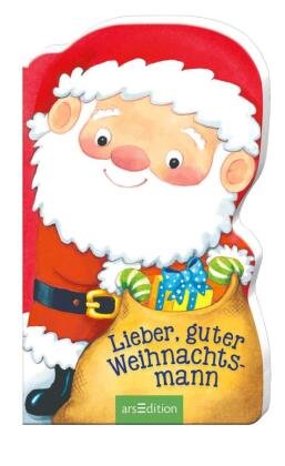 Lieber, guter Weihnachtsmann Ars Edition