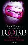 Liebesnacht mit einem Mörder Robb J. D., Roberts Nora