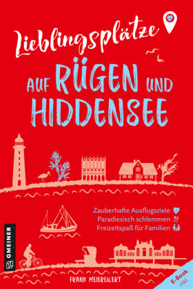 Lieblingsplätze auf Rügen und Hiddensee Gmeiner-Verlag