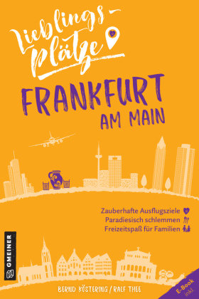 Lieblingsplätze Frankfurt am Main Gmeiner-Verlag