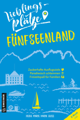 Lieblingsplätze Fünfseenland Gmeiner-Verlag