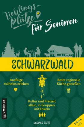 Lieblingsplätze für Senioren Schwarzwald Gmeiner-Verlag