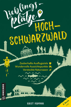 Lieblingsplätze Hochschwarzwald Gmeiner-Verlag