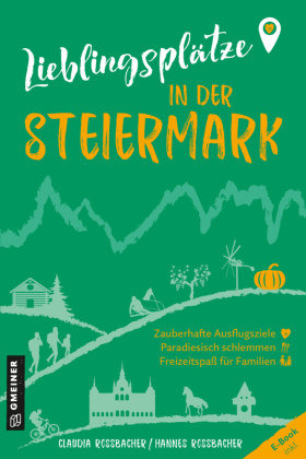 Lieblingsplätze in der Steiermark Gmeiner-Verlag