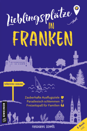 Lieblingsplätze in Franken Gmeiner-Verlag
