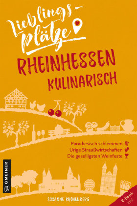 Lieblingsplätze Rheinhessen kulinarisch Gmeiner-Verlag