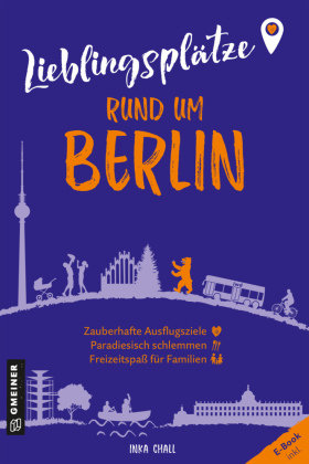 Lieblingsplätze rund um Berlin Gmeiner-Verlag