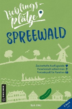 Lieblingsplätze Spreewald Gmeiner-Verlag