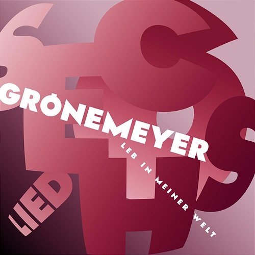 Lied 6 - Leb In Meiner Welt Herbert Grönemeyer